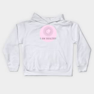 Affirmation Collection - I Am Healthy (Pink) Kids Hoodie